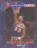 Cover of: Kareem Abdul Jabbar (Basketball Hall of Famers) by Martha Kneib