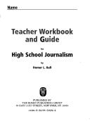 Cover of: Teacher's Workbook and Teacher's Guide for High School Journalism