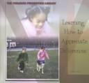Cover of: Learning How to Appreciate Differences (The Violence Prevention Library)