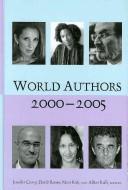 Cover of: World Authors 2000-2005 (World Authors)