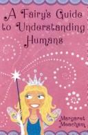 Cover of: A Fairy's Guide to Understanding Humans