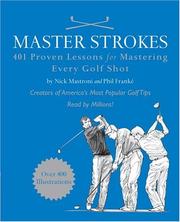 Cover of: Master Strokes: 401 Proven Lessons for Mastering Every Golf Shot (Running Press Cyclopedia)