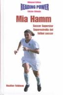 Cover of: Mia Hamm: Soccer Superstar/Superestrella Del Futhol Soccer (Superstars of Sports / Superestrellas Del Deporte)