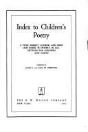 Cover of: Index to Children's Poetry: A Title, Subject, Author, and First Line Index to Poetry in Collections for Children and Youth