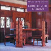 Cover of: Frank Lloyd Wright Interior Style & Design by Doreen Ehrlich, Frank Lloyd Wright