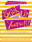 Cover of: Teachers Guide to Stick Up for Yourself: A 10-Part Course in Self-Esteem and Assertiveness for Kids