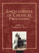 Cover of: Encyclopedia of Chemical Processing by Sunggyu Lee, Sunggyu Lee