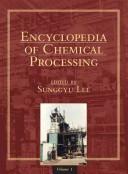 Cover of: Encyclopedia of Chemical Processing by Sunggyu Lee, Sunggyu Lee