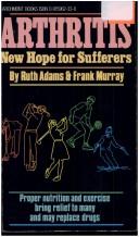 Arthritis New Hope for Sufferers by Ruth; Murray, Frank Adams