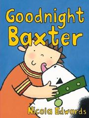 Cover of: Goodnight Baxter | Nicola Edwards