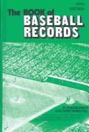 Cover of: The Book of Baseball Records by Seymour Siwoff, Seymour Siwoff