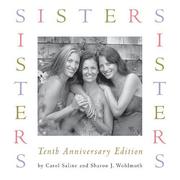 Cover of: Sisters 10th Anniversary Edition by Carol Saline, Sharon J. Wohlmuth