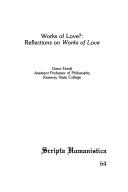 Cover of: Works of Love?: Reflections on Works of Love (Scripta Humanistica)