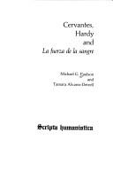 Cervantes, Hardy and La fuerza de la sangre (Scripta Humanistica) by Michael G. Paulson