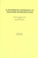 Cover of: A Systematic Approach to Teaching Interpretation