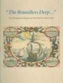 Cover of: The Boundless Deep: The European Conquest of the Oceans, 1450-1840