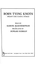 Born tying knots by Samuel Makidemewabe