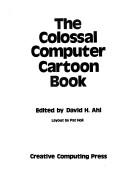 The Colossal Computer Cartoon Book by David H. Ahl