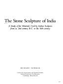 Cover of: The Stone Sculpture of India: A Study of the Materials Used by Indian Sculptors from CA. 2nd Century B. C. to the 16th Century