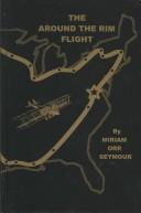 The Around the Rim Flight by Miriam Orr Seymour