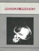 Cover of: Medical Physics: Selected Reprints