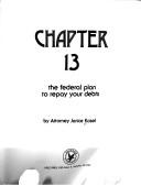 Cover of: Chapter Thirteen: The Federal Plan to Repay Your Debts (Nolo Press Self-Help Law Books)