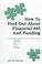 Cover of: How to Find Out About Financial Aid and Funding