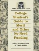 Cover of: College Students Guide to Merit and Other No-Need Funding 2000-2002 (College Student's Guide to Merit and Other No Need Funding) by 