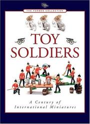 Cover of: Toy Soldiers: A Century of International Miniatures (Forbes Collection)