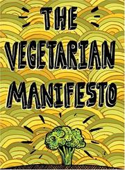 Cover of: The Vegetarian Manifesto by Cheryl L. Perry, Leslie A. Lytle, Teresa G. Jacobs