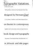 Cover of: Typographic Variations on themes in contemporary book design and typography