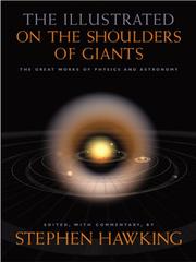 Cover of: The illustrated On the shoulders of giants by [edited, with commentary, by] Stephen Hawking.