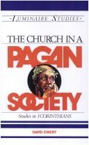 Cover of: The Church in a Pagan Society by David Ewert