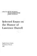 Cover of: Selected Essays on the Humor of Lawrence Durrell (E L S Monograph Series) by Betsy Nichols, Frank Kersnowski