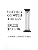 Cover of: Getting On With The Era by Bruce Taylor