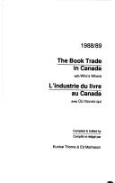 L'Industrie du livre au Canada 1988/89 = The Book trade in Canada 1988/89 by Eunice A. Thorne, Eunice Thoren, Ed Matheson