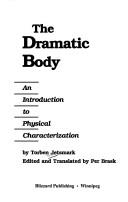 Cover of: The Dramatic Body by Torben Jetsmark
