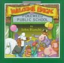 Welcome Back to Pokeweed Public School by John Bianchi