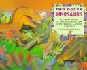 Cover of: Two Dozen Dinosaurs: My First Book of Dinosaur Facts, Mysteries, Games and Fun