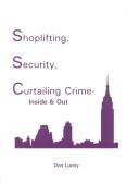 Cover of: Shoplifting, Security, Curtailing Crime - Inside and Out