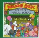 Cover of: Welcome Back to Pokeweed Public School by John Bianchi