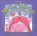 Cover of: Melody Mooner Takes Lessons (Mooner Series) by Frank B. Edwards