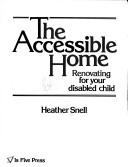 Accessible Home Renovating for Your Disabled Child by Healther Snell