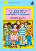 Cover of: LA Bestia En LA Clase De LA Senorita Rooney / Beast in Ms. Rooney's Room (El Caballo Volador, 1) by Patricia Reilly Giff