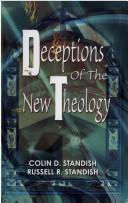 Cover of: Deceptions of the New Theology by Colin D. Standish, Russell R. Standish