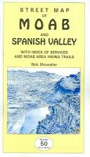 Cover of: Street Map of Moab and Spanish Valley (Canyon Country Series)