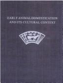 Early Animal Domestication And Its Cultural Context by Pam J. Crabtree