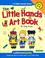 Cover of: The Little Hands Art Book (Williamson Little Hands Series)