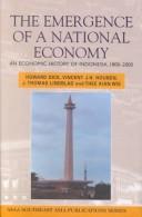 Cover of: The Emergence of a National Economy by Vincent J. H. Houben, J. Thomas Lindblad, Thee Kian Wie