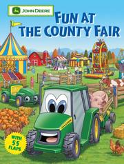 Cover of: Fun at the County Fair (John Deere Lift-The-Flap Books)